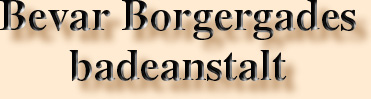 Bevar Borgergades badeanstalt