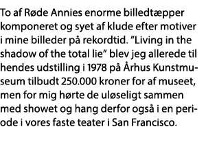 To af Røde Annies enorme billedtæpper komponeret og syet af klude efter motiver i mine billeder på rekordtid   Living   