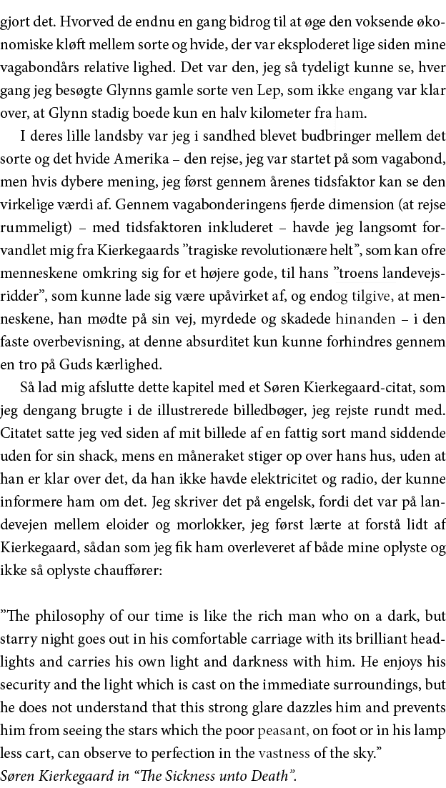 gjort det  Hvorved de endnu en gang bidrog til at øge den voksende økonomiske kløft mellem sorte og hvide, der var ek   