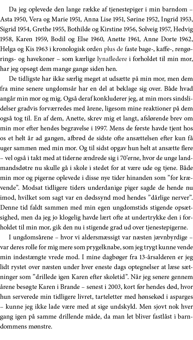 Da jeg oplevede den lange række af tjenestepiger i min barndom   Asta 1950, Vera og Marie 1951, Anna Lise 1951, Sørin   