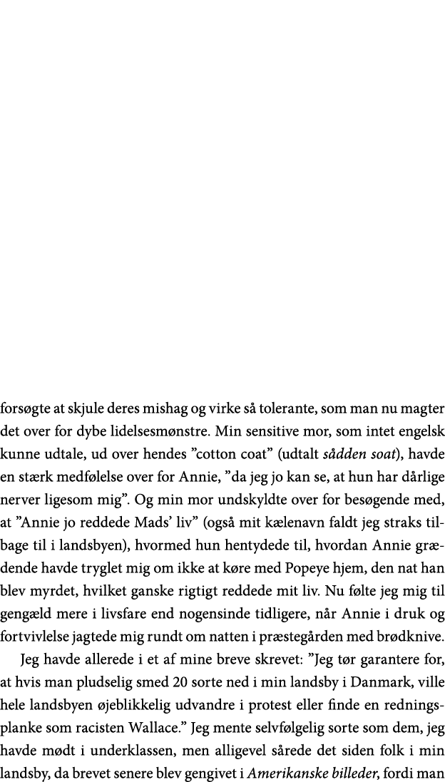 forsøgte at skjule deres mishag og virke så tolerante, som man nu magter det over for dybe lidelsesmønstre  Min sensi   