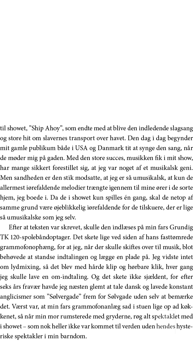 til showet,  Ship Ahoy , som endte med at blive den indledende slagsang og store hit om slavernes transport over have   