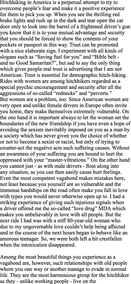 Hitchhiking in America is a perpetual attempt to try to overcome people s fear and make it a positive experience for    