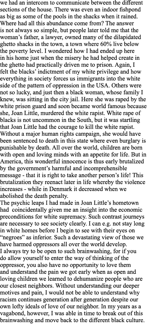 we had an intercom to communicate between the different sections of the house  There was even an indoor fishpond as b   