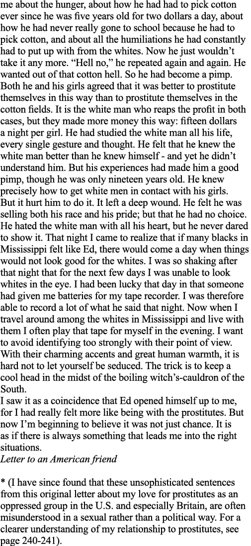 me about the hunger, about how he had had to pick cotton ever since he was five years old for two dollars a day, abou   
