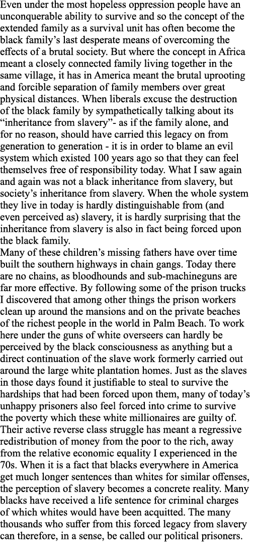 Even under the most hopeless oppression people have an unconquerable ability to survive and so the concept of the ext   