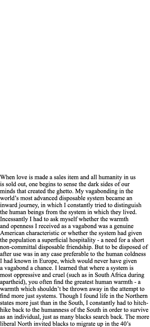 When love is made a sales item and all humanity in us is sold out, one begins to sense the dark sides of our minds th   