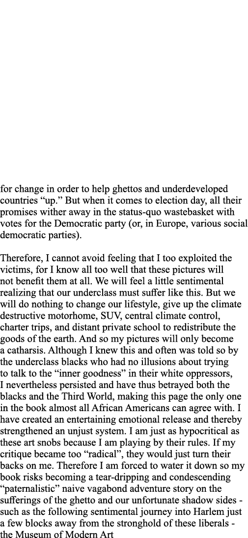 for change in order to help ghettos and underdeveloped countries  up   But when it comes to election day, all their p   