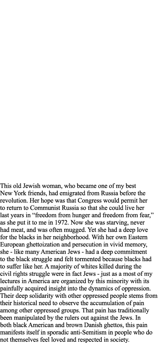 This old Jewish woman, who became one of my best New York friends, had emigrated from Russia before the revolution  H   