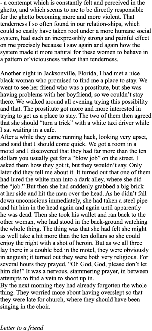 - a contempt which is constantly felt and perceived in the ghetto, and which seems to me to be directly responsible f   