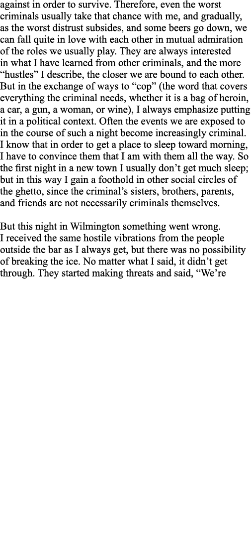 against in order to survive  Therefore, even the worst criminals usually take that chance with me, and gradually, as    