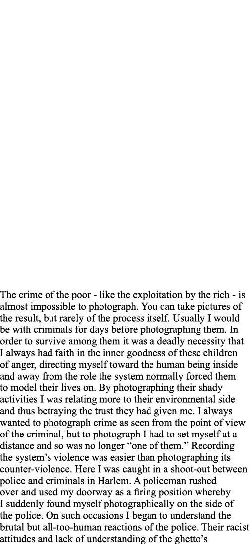 The crime of the poor - like the exploitation by the rich - is almost impossible to photograph  You can take pictures   