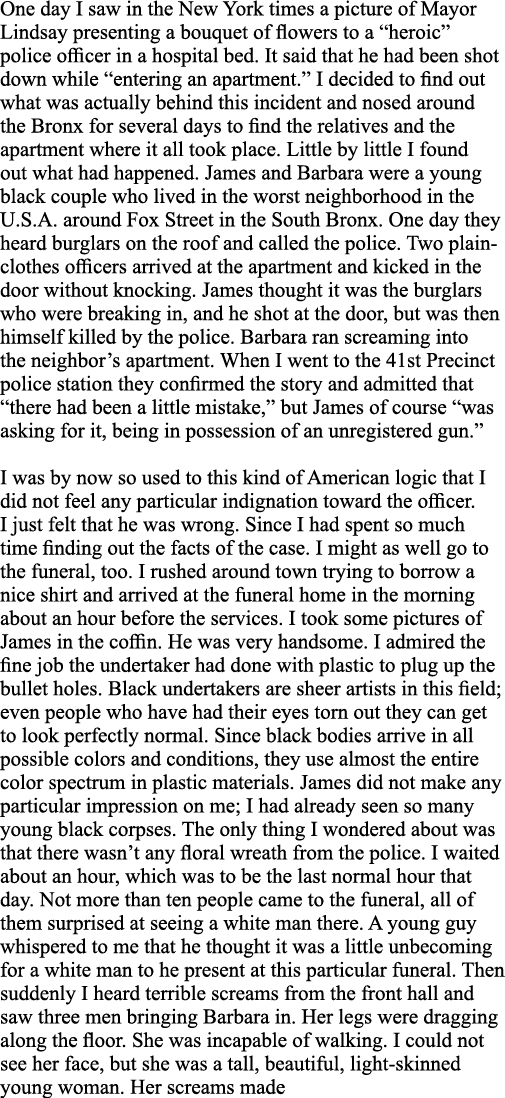 One day I saw in the New York times a picture of Mayor Lindsay presenting a bouquet of flowers to a  heroic  police o   