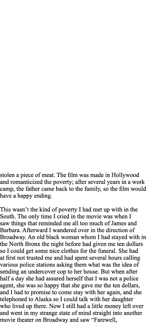 stolen a piece of meat  The film was made in Hollywood and romanticized the poverty; after several years in a work ca   