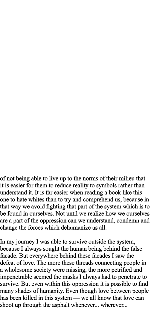 of not being able to live up to the norms of their milieu that it is easier for them to reduce reality to symbols rat   