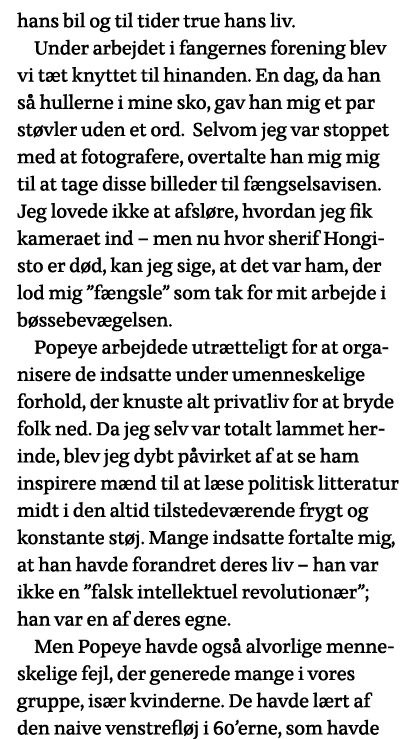 hans bil og til tider true hans liv  Under arbejdet i fangernes forening blev vi tæt knyttet til hinanden  En dag, da   