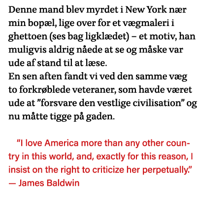 Denne mand blev myrdet i New York nær min bopæl, lige over for et vægmaleri i ghettoen (ses bag ligklædet)   et motiv   