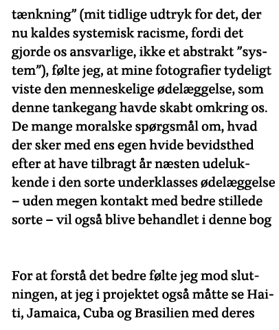 tænkning  (mit tidlige udtryk for det, der nu kaldes systemisk racisme, fordi det gjorde os ansvarlige, ikke et abstr   