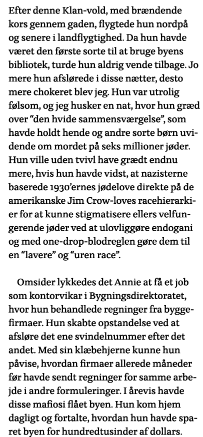 Efter denne Klan-vold, med brændende kors gennem gaden, flygtede hun nordpå og senere i landflygtighed  Da hun havde    
