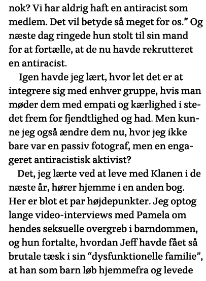 nok  Vi har aldrig haft en antiracist som medlem  Det vil betyde så meget for os   Og næste dag ringede hun stolt til   
