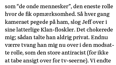 som  de onde mennesker , den eneste rolle hvor de fik opmærksomhed  Så hver gang kameraet pegede på ham, slog Jeff ov   