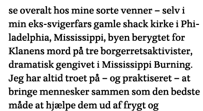 se overalt hos mine sorte venner - selv i min eks-svigerfars gamle shack kirke i Philadelphia, Mississippi, byen bery   