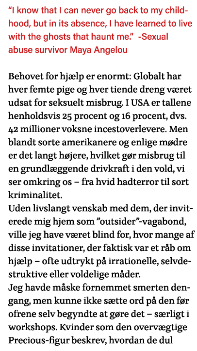  I know that I can never go back to my childhood, but in its absence, I have learned to live with the ghosts that hau   