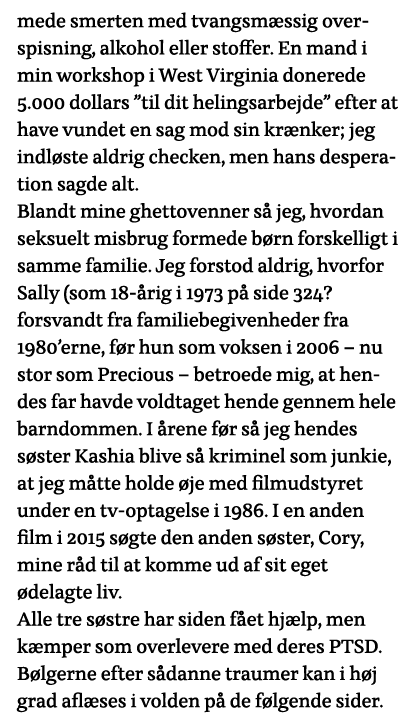 mede smerten med tvangsmæssig overspisning, alkohol eller stoffer  En mand i min workshop i West Virginia donerede 5    