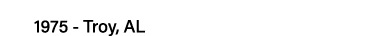 1975 - Troy, AL