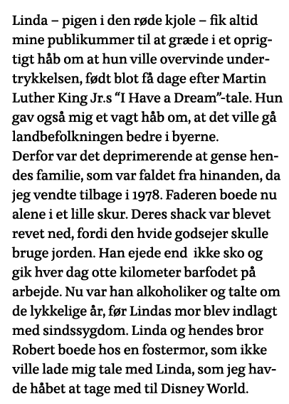 Linda   pigen i den røde kjole   fik altid mine publikummer til at græde i et oprigtigt håb om at hun ville overvinde   