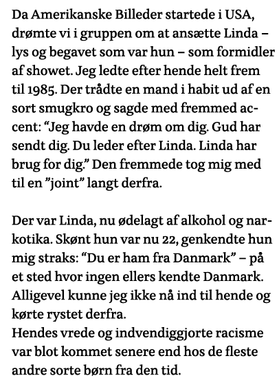 Da Amerikanske Billeder startede i USA, drømte vi i gruppen om at ansætte Linda   lys og begavet som var hun   som fo   