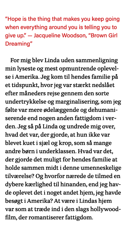   Hope is the thing that makes you keep going when everything around you is telling you to give up   — Jacqueline Woo   