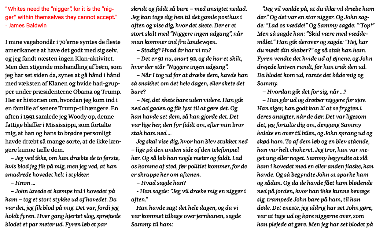  Whites need the  nigger , for it is the  nigger  within themselves they cannot accept   - James Baldwin  I mine vaga   