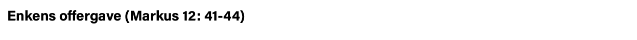 Enkens offergave (Markus 12: 41-44) 