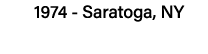 1974 - Saratoga, NY