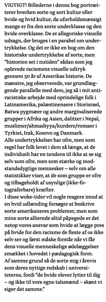 VIGTIGT  Billederne i denne bog portrætterer hverken sorte og sort kultur eller hvide og hvid kultur, da uforholdsmæs   