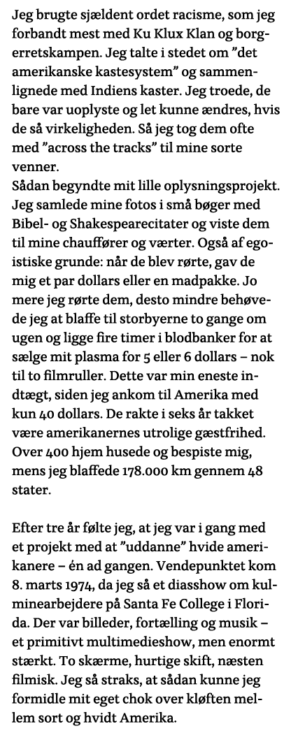 Jeg brugte sjældent ordet racisme, som jeg forbandt mest med Ku Klux Klan og borgerretskampen  Jeg talte i stedet om    