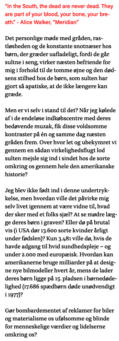  In the South, the dead are never dead  They are part of your blood, your bone, your breath   - Alice Walker,  Meridi   