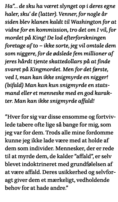 Ha     de sku ha været slynget op i deres egne haler, sku  de (latter)  Venner, for nogle år siden blev klanen kaldt    