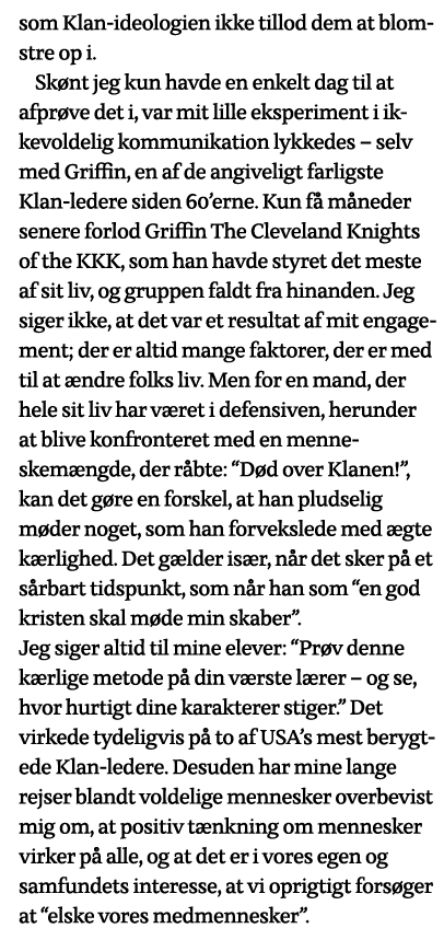 som Klan-ideologien ikke tillod dem at blomstre op i    Skønt jeg kun havde en enkelt dag til at afprøve det i, var m   