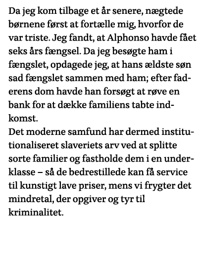 Da jeg kom tilbage et år senere, nægtede børnene først at fortælle mig, hvorfor de var triste  Jeg fandt, at Alphonso   