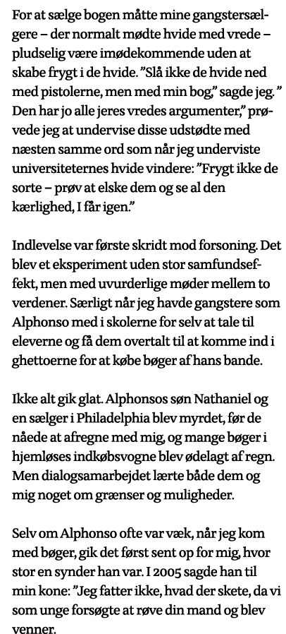 For at sælge bogen måtte mine gangstersælgere   der normalt mødte hvide med vrede   pludselig være imødekommende uden   