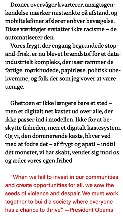 Droner overvåger kvarterer, ansigtsgenkendelse mærker mistænkte på afstand, og mobiltelefoner afslører enhver bevægel   