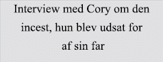 Interview med Cory om den incest, hun blev udsat for af sin far 