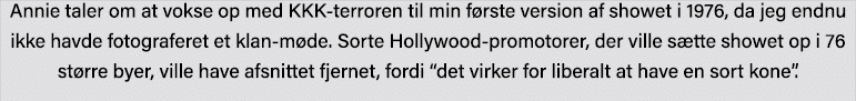 Annie taler om at vokse op med KKK-terroren til min første version af showet i 1976, da jeg endnu ikke havde fotograf   