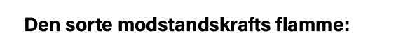Den sorte modstandskrafts flamme: 