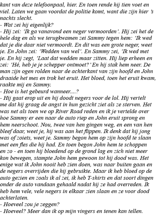 kant van deze telefoonpaal, hier  En toen rende hij tien voet en viel  Laten we gaan voordat de politie komt, want di   