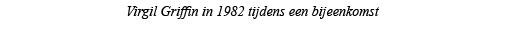 Virgil Griffin in 1982 tijdens een bijeenkomst 