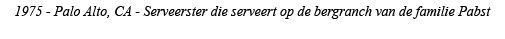 1975 - Palo Alto, CA - Serveerster die serveert op de bergranch van de familie Pabst 