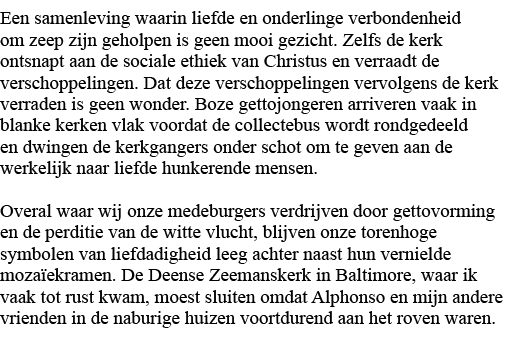 Een samenleving waarin liefde en onderlinge verbondenheid om zeep zijn geholpen is geen mooi gezicht  Zelfs de kerk o   